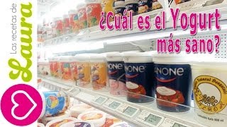 Como elegir el mejor Yogurt ♥ Las Recetas de Laura [upl. by Euqinemod]