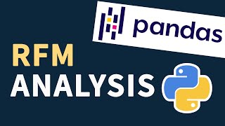 RFM Analysis Tutorial In Pandas Simple Customer Segmentation Analysis [upl. by Lambart]