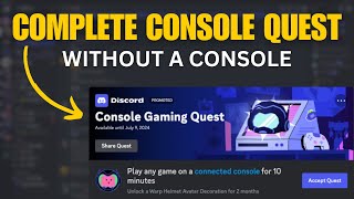 Complete Discord Console Quest Without A Console FREE VPN [upl. by Yelruc248]