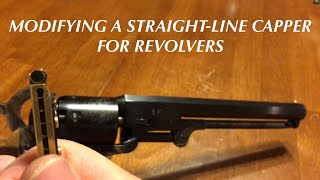 How To Modify A StraightLine Capper For Percussion Revolvers [upl. by Anom]