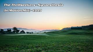 The Thrillseekers  Synaesthesia In Motion Mix [upl. by Aivan]