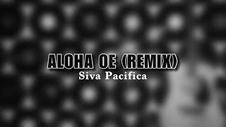 Aloha Oe Remix [upl. by Annil583]