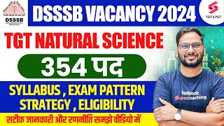 DSSSB TGT Natural Science Syllabus 2024  Eligibility  Exam Pattern  Strategy  Kaushal Sir [upl. by Ennail]