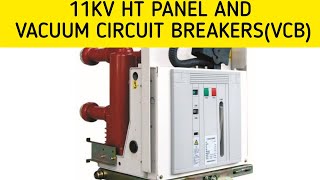 11KV HT PANEL AND VACUUM CIRCUIT BREAKERSVCB [upl. by Disini]