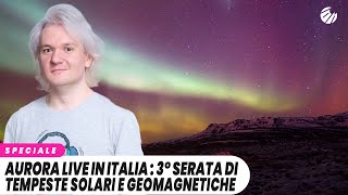 AURORA LIVE in ITALIA  3° serata Parliamo di tempeste solari e geomagnetiche [upl. by Gladi565]