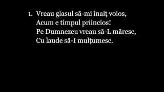 058V Vreau glasul sami inalt voios Erhebe dich mein froher Mund [upl. by Ahsenyt]