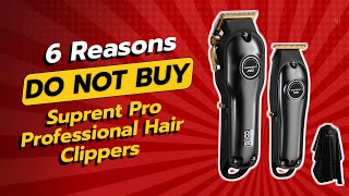 DONT BUY SUPRENT PRO Hair Clippers BEFORE WATCHING THIS VIDEO 🚫✂️ 6 Reasons [upl. by Reyotal436]