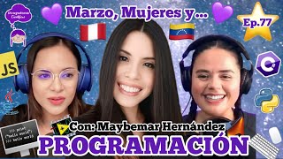 Ep77 ⭐️💜 Ellas Le Dieron Vida a La PROGRAMACIÓN Marzo Mujeres y Computadoras ⭐️💜 ftmaybemarhs [upl. by Beckett]