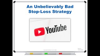 An Unbelievably Bad StopLoss Strategy [upl. by Rame]