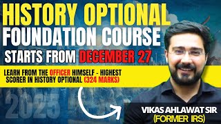 UPSC History Optional Foundation Course 2025  December 27 By Vikas Ahlawat Former IRS [upl. by Illene654]