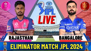 Live RCB VS RR IPL 2024  Eliminator  Live Scores amp Commentary  Bengaluru Vs Rajasthan IPL Live [upl. by Nicolas]