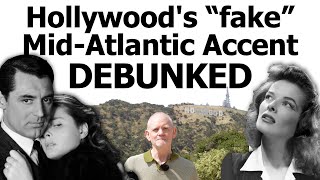 Hollywoods quotFakequot MidAtlantic Myth DEBUNKED [upl. by Linetta]