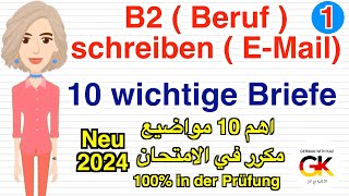 B2  Beruf  Prüfung schreiben EMail 10 wichtige Briefe   neu 2024  100 in der Prüfung [upl. by Kerrill]