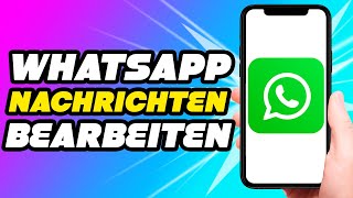 Whatsapp Nachrichten bearbeiten SIMPLE [upl. by Sally404]