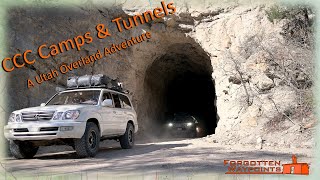 CCC Camps and Abandoned Rail Tunnels A Utah Overland Adventure [upl. by Socher]