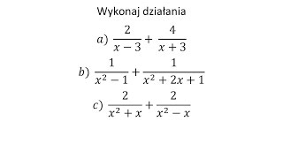 Dodawanie wyrażeń wymiernych Wykonaj następujące działania [upl. by Harrietta]