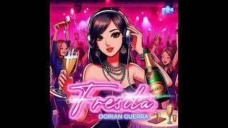 Fresita Dorian Guerra Video Lyric 2024 [upl. by Frierson]