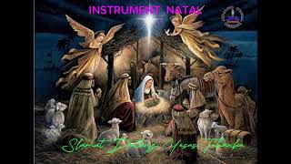 INSTRUMENT NATAL Slamat Datang Yesus Tuhanku PROD JP2 RECORD [upl. by Drabeck]