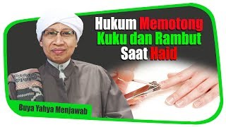 Hukum Memotong Kuku dan Rambut Saat Haid  Buya Yahya Menjawab [upl. by Abbye]