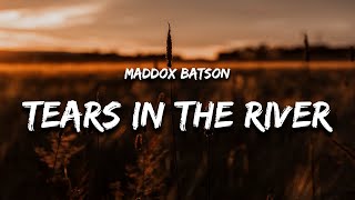 Maddox Batson  Tears In The River Lyrics [upl. by Yrailih]