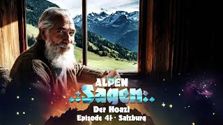 Alpensagen  Episode 41  Der Hoazl Salzburg [upl. by Sirdi]