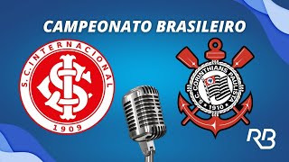 🔴 Internacional x Corinthians  Campeonato Brasileiro  190624  Rogerio Assis e Ronaldo Giovaneli [upl. by Reyam]