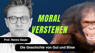 „Moral Die Erfindung von Gut und Böse“ Prof Dr Hanno Sauer [upl. by Ainerbas]