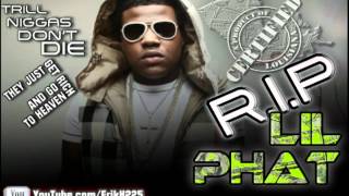 Lil Phat  High as a Motherfucker RIP PHAT TRILL ENT [upl. by Eelam90]