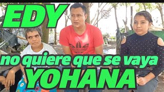 EDY NO QUIERE QUE YOHANA SE VAYA Y ACLARARO LO DE EL Y MARIANAEdyOrdonez502 [upl. by Attennhoj]