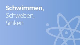 Gut erklärt schwimmen schweben sinken  Physik  Mechanik [upl. by Stanleigh164]