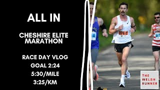 CHESHIRE ELITE MARATHON RACE DAY VLOG GOING ALL IN FOR A 224 MARATHON [upl. by Jahdai859]