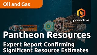 Pantheon Resources Releases Independent Expert Report Confirming Significant Resource Estimates [upl. by Sadinoel]