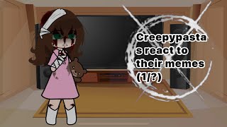 Creepypastas react to their memes 1  ꧁𝐊𝐚𝐲𝐨𝐛𝐢꧂ఌ [upl. by Aimehs]