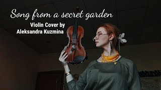 Song from a secret garden  Violin cover by Aleksandra Kuzmina [upl. by Crespi998]