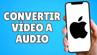 ¡Cómo Convertir Vídeo a Audio en iPhone MP4 a MP3 [upl. by Arnaud313]