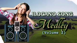 ILOCANO SONG MEDLEY  VOLUME 2  Nonstop Ilocano Music 2022 🎶 [upl. by Vasiliu]