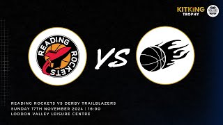 NBL LIVE  KitKing Trophy SemiFinal Reading Rockets vs Derby  171124 [upl. by Ahsirak]