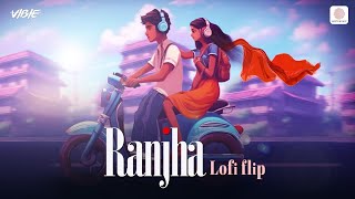 Ranjha Lofi Flip  Lofi Bollywood Songs  Mind Relax Lofi Song  Lofi Songs Hindi  Romantic Lofi [upl. by Hairaza]