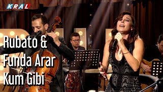 Rubato amp Funda Arar  Kum Gibi [upl. by Inavoy616]