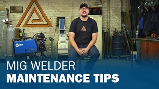 MIG Welder Maintenance Tips [upl. by Horton]