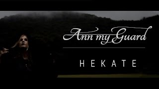 Ann my Guard  Hekate OFFICIAL LYRIC VIDEO [upl. by Newbill]