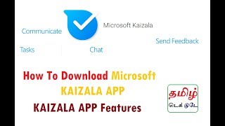 How To Download Microsoft KAIZALA APP  KAIZALA APP Features [upl. by Wadell]