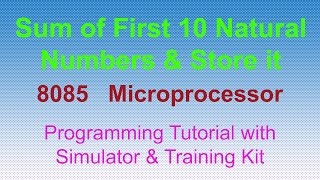 SUM of first 10 Natural Numbers 8085 Microprocessor  Som Tips [upl. by Powder]