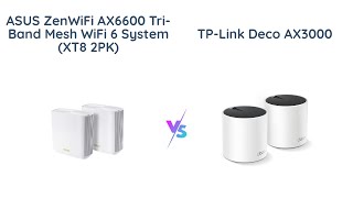 ASUS ZenWiFi vs TPLink Deco AX3000 WiFi 6 Mesh System [upl. by Rider900]