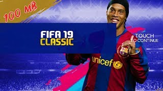 FIFA 19 LEGENDS  100 MB  DLS CLASSIC MOD [upl. by Rina]