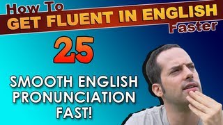 25  The SECRET to NATIVE English pronunciation  How To Get Fluent In English Faster [upl. by Anead]