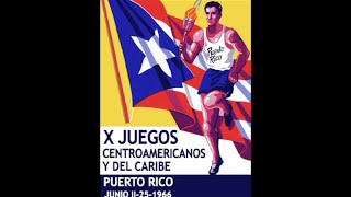 X Juegos Centroamericanos y del Caribe en San Juan Puerto Rico 1966 [upl. by Dnumyar]