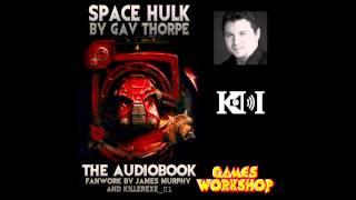 Space Hulk The Audiobook  Part One with SFX unfinished v09 [upl. by Birdie506]