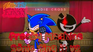 Freaky Machine Sonic Sing it V2  FNF Indie Cross [upl. by Tanberg]