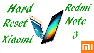 Hard Reset Xiaomi Redmi Note 3 [upl. by Llieno424]